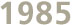 Anno 1985